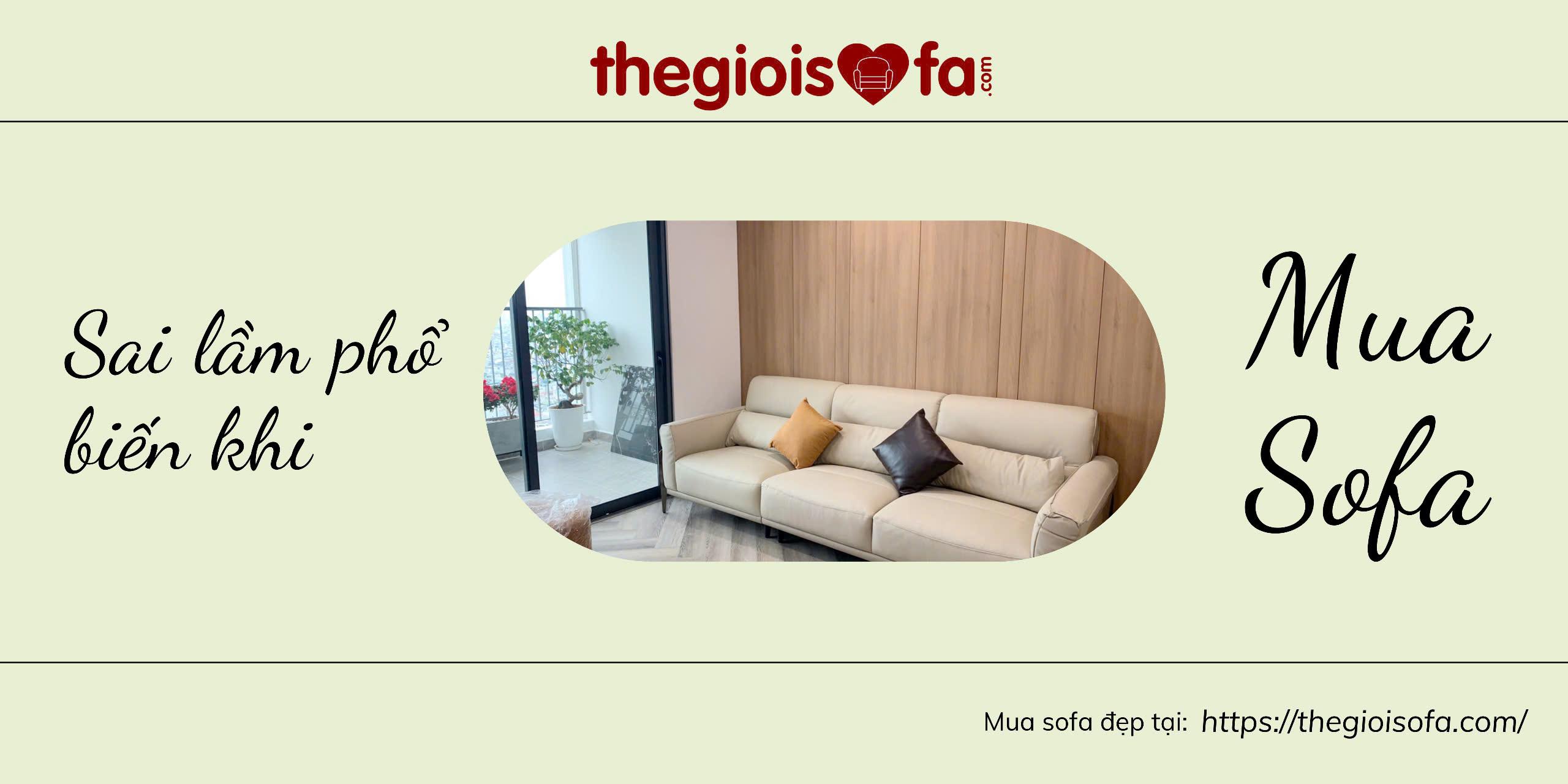 5 sai lầm phổ biến khi chọn sofa cho phòng khách